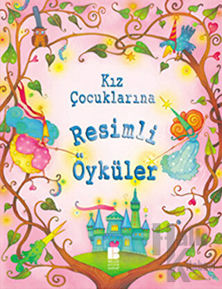 Kız Çocuklarına Resimli Öyküler (Ciltli)