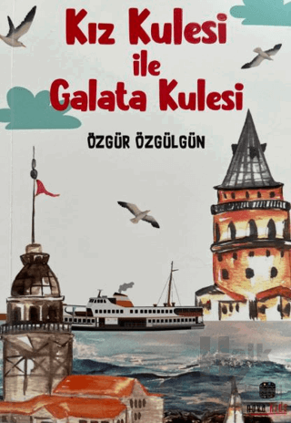 Kız Kulesi İle Galata Kulesi - Halkkitabevi