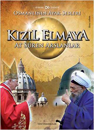 Kızıl Elmaya At Süren Arslanlar