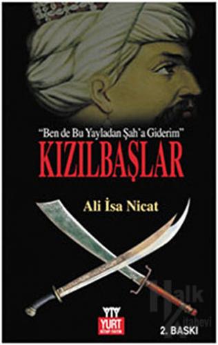 Kızılbaşlar "Ben de Bu Yayladan Şah’a Giderim"