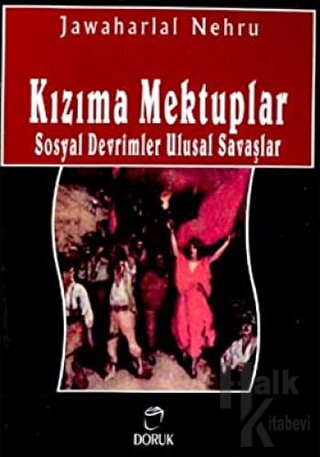 Kızıma Mektuplar Sosyal Devrimler Ulusal Savaşlar