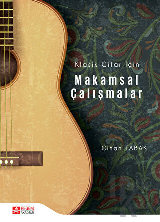 Klasik Gitar İçin Makamsal Çalışmalar