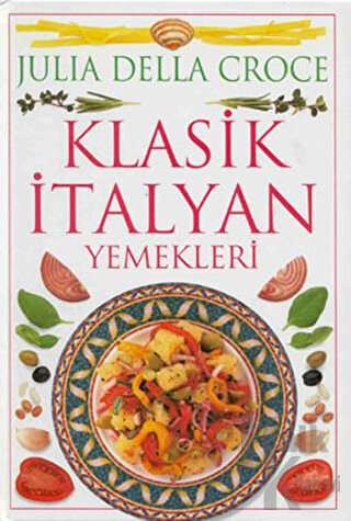 Klasik İtalyan Yemekleri (Ciltli)