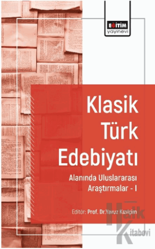 Klasik Türk Edebiyatı Alanında Uluslararası Araştırmalar I