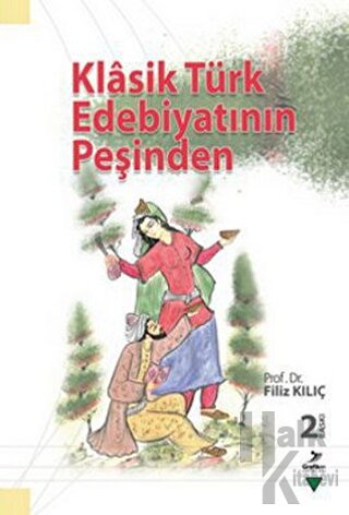 Klasik Türk Edebiyatının Peşinden