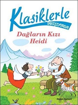 Klasiklerle Tanışıyorum - Dağların Kızı Heidi