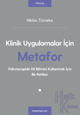 Klinik Uygulamalar İçin Metafor - Halkkitabevi