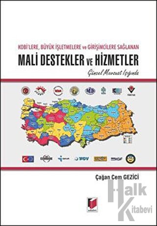 Kobi'lere, Büyük İşletmelere ve Girişimcilere Sağlanan Mali Destekler ve Hizmetler (Ciltli)