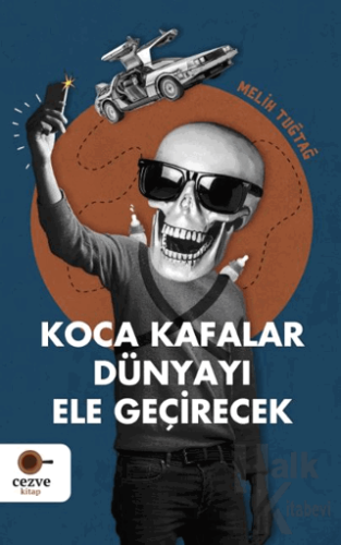 Koca Kafalar Dünyayı Ele Geçirecek