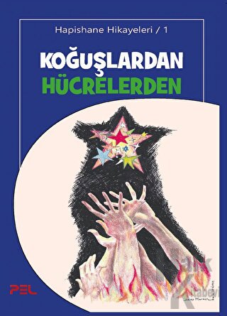 Koğuşlardan Hücrelerden - Halkkitabevi