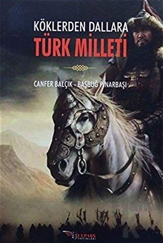 Köklerden Dallara Türk Milleti - Halkkitabevi