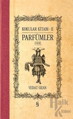 Kokular Kitabı 2 - Parfümler (Ciltli)