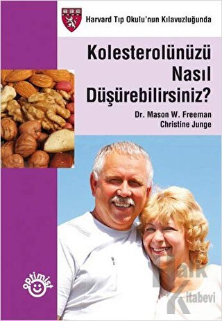 Kolesterolünüzü Nasıl Düşürebilirsiniz?