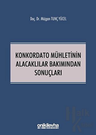 Konkordato Mühletinin Alacaklılar Bakımından Sonuçları