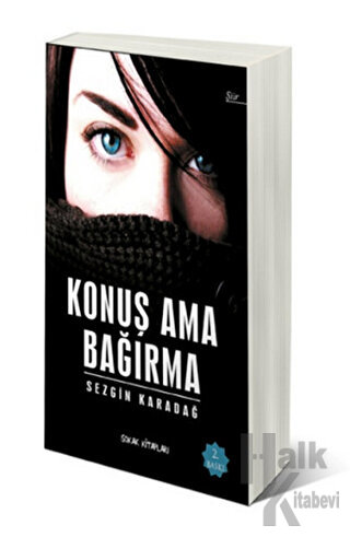 Konuş Ama Bağırma