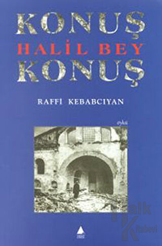 Konuş Halil Bey Konuş