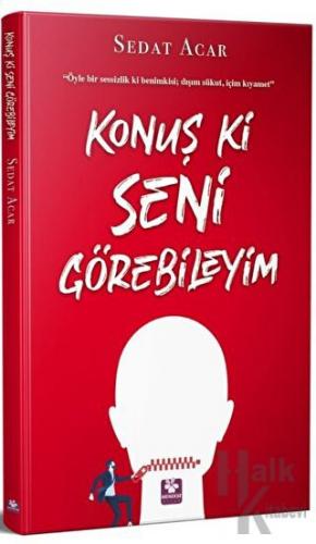 Konuş ki Seni Görebileyim