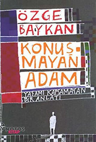 Konuşmayan Adam Yaşamı Kapsamayan Bir Anlatı - Halkkitabevi