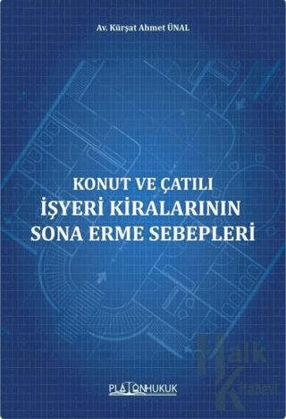 Konut ve Çatılı İşyeri Kiralarının Sona Erme Sebepleri