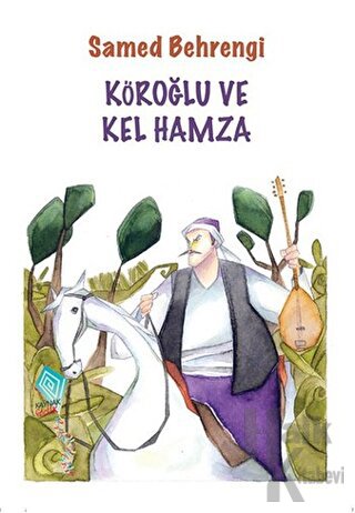 Köroğlu ve Kel Hamza - Halkkitabevi