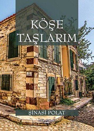 Köşe Taşlarım