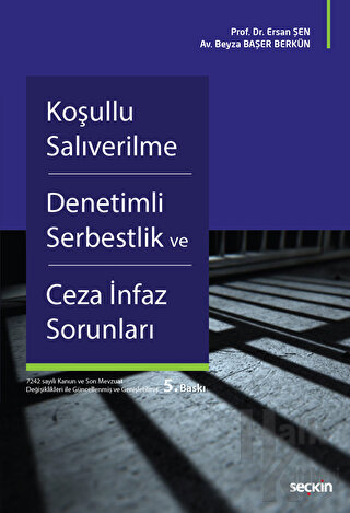 Koşullu Salıverilme - Denetimli Serbestlik ve Ceza İnfaz Sorunları - H