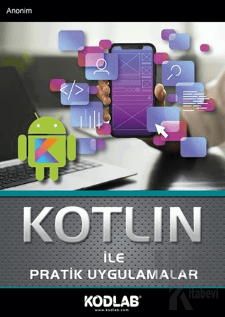 Kotlin İle Pratik Uygulamalar - Halkkitabevi