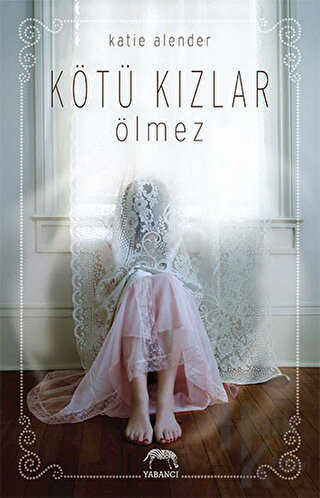 Kötü Kızlar Ölmez (Ciltli)