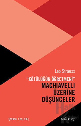 Kötülüğün Öğretmeni Machiavelli Üzerine Düşünceler - Halkkitabevi