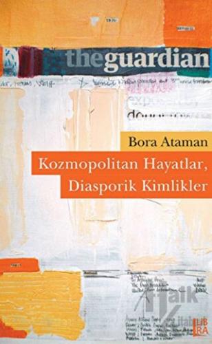 Kozmopolitan Hayatlar, Diasporik Kimlikler