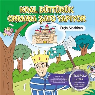 Kral Düttürük Ormana Şato Yapıyor