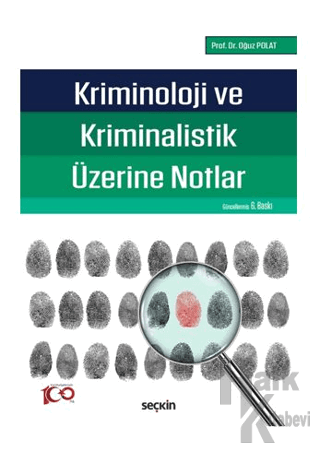 Kriminoloji ve Kriminalistik Üzerine Notlar