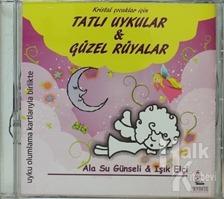 Kristal Çocuklar İçin Tatlı Uykular Güzel Rüyalar