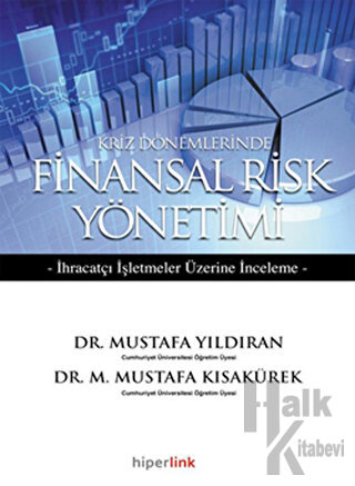 Kriz Dönemlerinde Finansal Risk Yönetimi