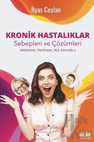 Kronik Hastalıklar Sebepleri ve Çözümleri