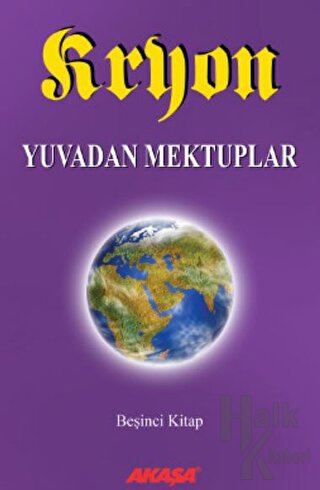 Kryon: 5. Kitap Yuvadan Mektuplar - Halkkitabevi