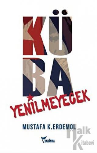 Küba Yenilmeyecek