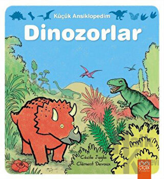 Küçük Ansiklopedim: Dinozorlar