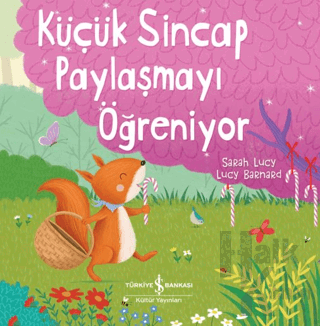 Küçük Sincap Paylaşmayı Öğreniyor - Halkkitabevi