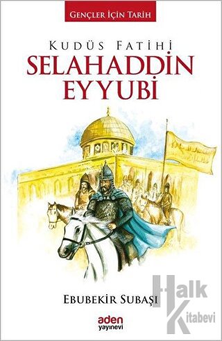Kudüs Fatihi Selahaddin Eyyubi (Ciltli)