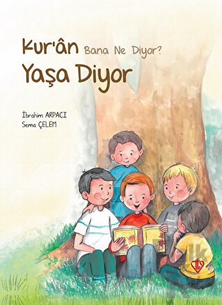 Kur’an Bana Ne Diyor? Yaşa Diyor - Halkkitabevi