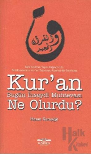 Kur’an Bugün İnseydi Muhtevası Ne Olurdu? - Halkkitabevi