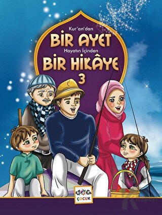 Kur’an’dan Bir Ayet Hayatın İçinden Bir Hikaye 3