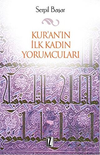 Kur’an’ın İlk Kadın Yorumcuları