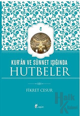 Kur'an ve Sünnet Işığında Hutbeler