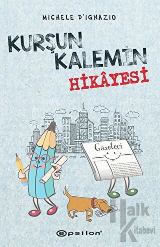 Kurşun Kalemin Hikayesi (Ciltli)