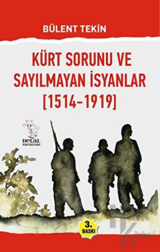 Kürt Sorunu ve Sayılmayan İsyanlar (1514-1919)