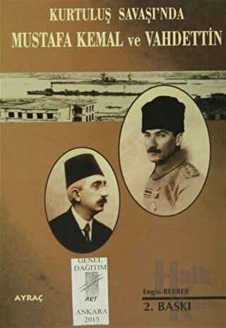 Kurtuluş Savaşı'nda Mustafa Kemal ve Vahdettin