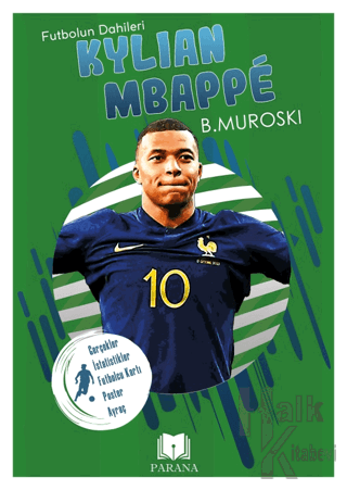 Kylian Mbappe - Futbolun Dahileri