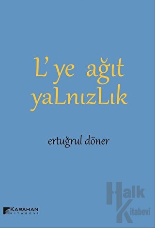 L’ye Ağıt Yalnızlık